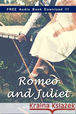 Romeo and Juliet (Include Downloadable Audio book) William Shakespeare 9781539736950 Createspace Independent Publishing Platform - książka