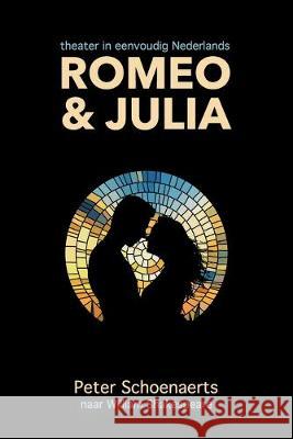 Romeo en Julia: theater in eenvoudig Nederlands Peter Schoenaerts 9789463882705 Boeklyn - książka
