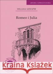 Romeo i Julia. Lektura z opracowaniem William Szekspir 9788367492423 Pumilio - książka