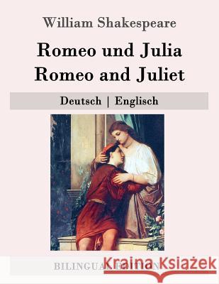 Romeo und Julia / Romeo and Juliet: Deutsch - Englisch Schlegel, August Wilhelm 9781508926276 Createspace - książka