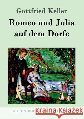 Romeo und Julia auf dem Dorfe Gottfried Keller 9783843015622 Hofenberg - książka