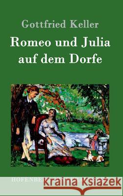 Romeo und Julia auf dem Dorfe Gottfried Keller 9783843015639 Hofenberg - książka