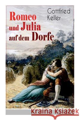 Romeo und Julia auf dem Dorfe Gottfried Keller 9788027319855 e-artnow - książka