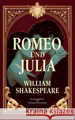 Romeo und Julia: Die berühmteste Liebestragödie der Welt Shakespeare, William, Bronstein, Edmond 9783696375027 Bod - Books on Demand - książka