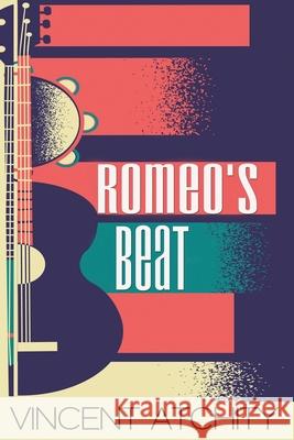 Romeo's Beat Vincent Atchity 9781970157284 Story Merchant - książka