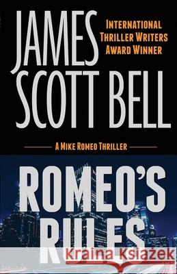 Romeo's Rules (A Mike Romeo Thriller) Bell, James Scott 9780910355292 Compendium Press - książka