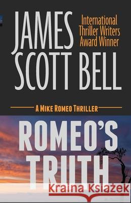 Romeo's Truth James Scott Bell 9780910355667 Compendium Press - książka