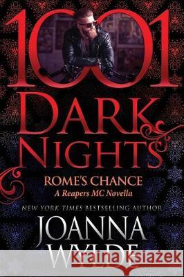 Rome's Chance: A Reapers MC Novella Joanna Wylde 9781948050234 Evil Eye Concepts, Incorporated - książka