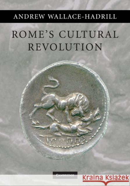 Rome's Cultural Revolution Andrew Wallace-Hadrill 9780521721608 Cambridge University Press - książka