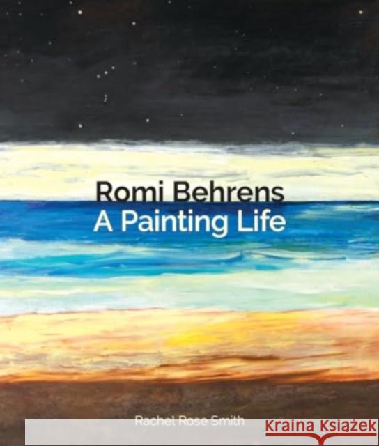 Romi Behrens: A Painting Life Rachel Smith 9781915670168 Sansom & Co - książka