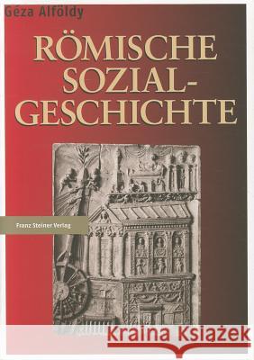 Romische Sozialgeschichte Alfoldy, Geza 9783515098410 Steiner (Franz) - książka