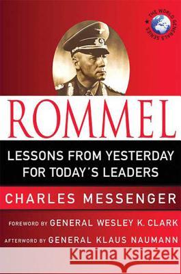 Rommel: Lessons from Yesterday for Today's Leaders: Leadership Lessons from the Desert Fox Charles Messenger 9780230609082  - książka