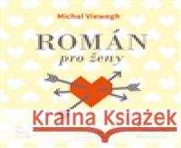 Román pro ženy - audiobook Michal Viewegh 8594072272547 Tympanum - książka