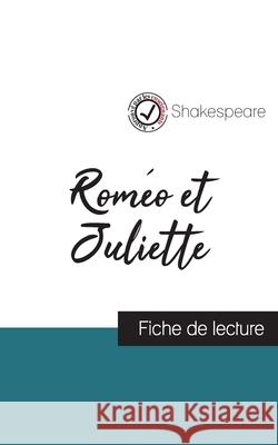 Roméo et Juliette de Shakespeare (fiche de lecture et analyse complète de l'oeuvre) Shakespeare, William 9782759300785 Comprendre La Litterature - książka