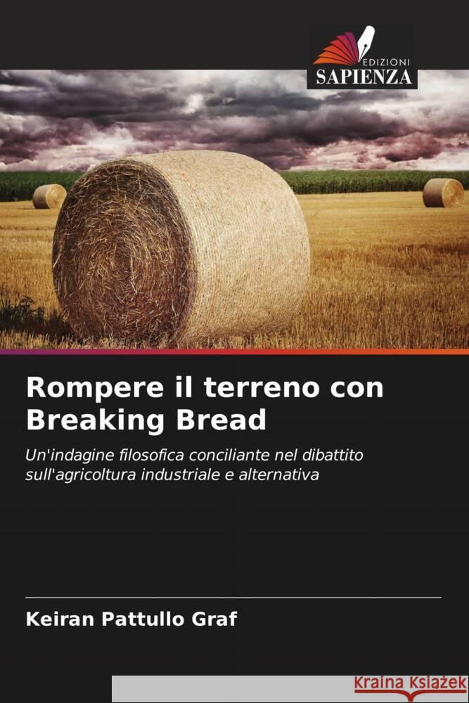 Rompere il terreno con Breaking Bread Pattullo Graf, Keiran 9786208309527 Edizioni Sapienza - książka