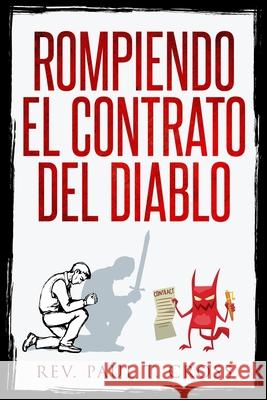 Rompiendo El Contrato Del Diablo Paul T Cross 9781735614359 Libros de Dios - książka