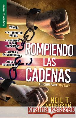 Rompiendo Las Cadenas / Edición Para Jóvenes - Serie Favoritos Anderson, Neil 9780789922816 Unilit - książka