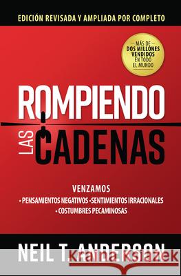 Rompiendo Las Cadenas (Edición Ampliada Y Revisada) Anderson, Neil 9780789924902 Unilit - książka