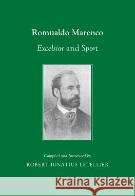 Romualdo Marenco: Excelsior and Sport Robert Ignatius Letellier 9781443840897 Cambridge Scholars Publishing - książka