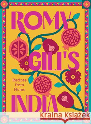 Romy Gill's India: Recipes from Home Romy Gill 9781784886875 Hardie Grant Books (UK) - książka