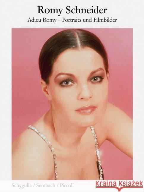 Romy Schneider : Adieu Romy - Portraits und Filmbilder Schneider, Romy 9783829608572 Schirmer/Mosel - książka