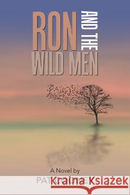Ron and the Wild Men Pat Cooney 9781984502650 Xlibris Au - książka