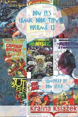 Ron El's Comic Book Trivia (Volume 13) Ron Glick   9798379146429 Independently Published - książka