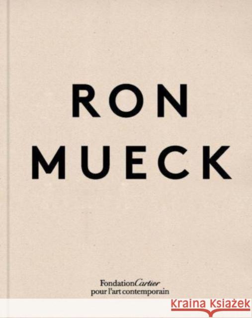 Ron Mueck Mueck, Ron 9782869251809 Fondation Cartier pour l'art contemporain - książka