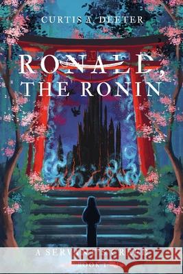 Ronald, the Ronin Curtis A. Deeter 9781959531111 Riverfolk Books - książka