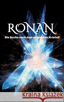 Ronan - Die Suche nach dem magischen Kristall Spielmann, Friederike E. 9783748289456 tredition - książka