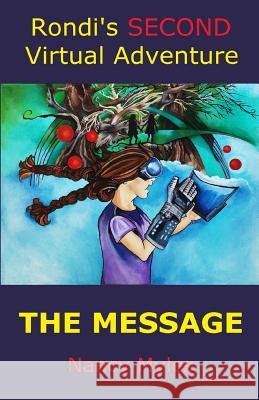 Rondi's SECOND Virtual Adventure: The Message Myles, Nancy 9781530642991 Createspace Independent Publishing Platform - książka