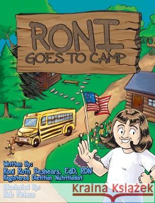RONI Goes To Camp: The First Camp Experience For A Girl Who Is Overweight Roni Rot 9780578570518 Nutrition Associates, LLC - książka