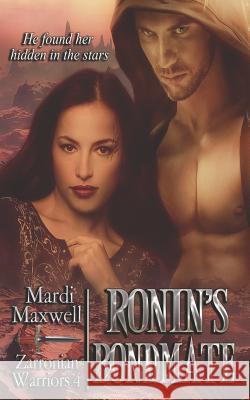 Ronin's Bondmate Mardi Maxwell 9781535558457 Createspace Independent Publishing Platform - książka