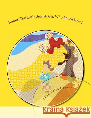 Ronni, The Little Jewish Girl Who Loved Israel Greene, Chad Felix 9781466353015 Createspace - książka