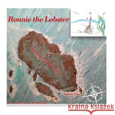 Ronnie the Lobster Stephen B. Rollins Greg L. Rollins Janet F. Grant 9780692668290 Stephen Rollins - książka
