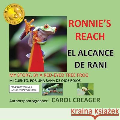 Ronnie's Reach: My Story, by a Red-eyed Tree Frog Carol Creager 9781977226624 Outskirts Press - książka