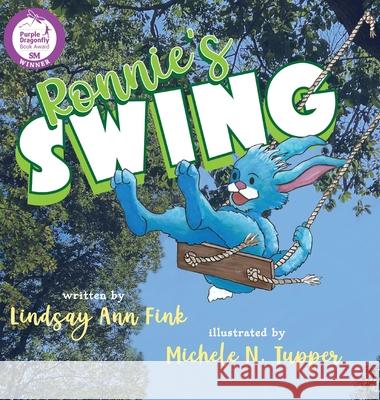 Ronnie's Swing Lindsay An Michele N. Tupper 9781964934778 Blue Balloon Books - książka