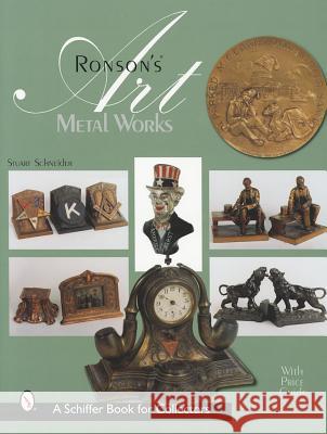 Ronson's Art Metal Works Stuart L. Schneider 9780764311949 Schiffer Publishing - książka