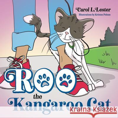 Roo the Kangaroo Cat Carol L Lester, Kristen Polson 9781683148418 Redemption Press - książka