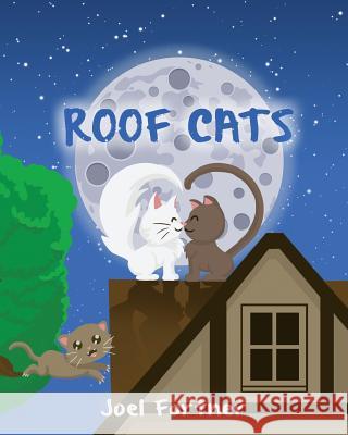 Roof Cats Joel Fortner 9781643450643 Stratton Press - książka