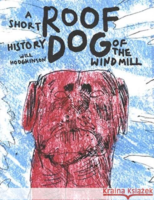 Roof Dog - A Short History of The Windmill - Will Hodgkinson Will Hodgkinson 9781912722419 Rough Trade Books - książka