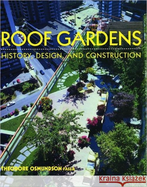 Roof Gardens: History, Design, and Construction Osmundson, Theodore H. 9780393730128 W. W. Norton & Company - książka