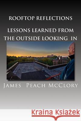 Rooftop Reflections Lessons Learned from the Outside Looking In Vazquez, Charlie 9781492985280 Createspace - książka