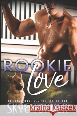 Rookie Love MS Skye Turner 9781536985344 Createspace Independent Publishing Platform - książka