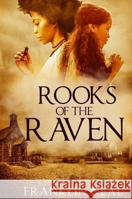 Rooks of the Raven Franklin Neal 9780692090794 Franklin Neal - książka