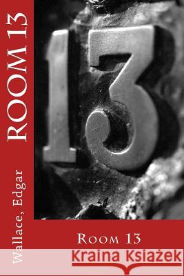 Room 13 Wallace Edgar Sir Angels 9781546745068 Createspace Independent Publishing Platform - książka