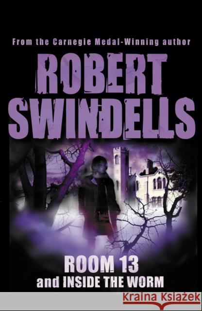 Room 13 And Inside The Worm Robert Swindells 9780552555913 Penguin Random House Children's UK - książka
