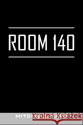 Room 140 Mitchell Kato 9781977252968 Outskirts Press - książka