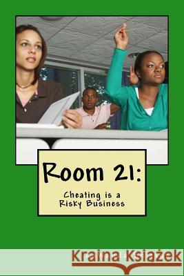 Room 21: Cheating is a Risky Business Shields, Lawanda 9781548741525 Createspace Independent Publishing Platform - książka