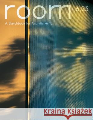 ROOM: A Sketchbook for Analytic Action 6.25 Hattie B. Myers 9781960680112 ROOM: A Sketchbook for Analytic Action - książka